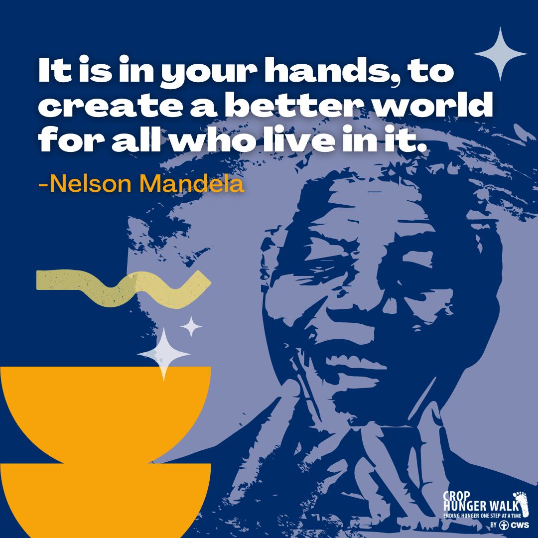 It is in your hands, to create a better world for all who live in it. -Nleson Mandela